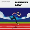 About Running Low Song