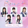 About Plastic＋ Song