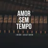 Amor Sem Tempo