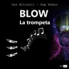 About Blow (La Trompeta) Song