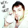 About We're All Sheep Song