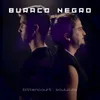 About Buraco Negro Song