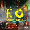 About No Shortcuts Song