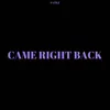 About Came Right Back Song