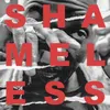 About Shameless Song