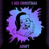 About I See Christmas Song