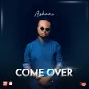 About Come Over Song