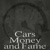 About Cars, Money and Fame Song