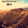 About Switch It Up Song