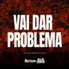 Vai Dar Problema