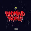 About Badmind People Song
