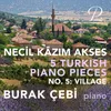 About 5 Turkish Piano Pieces: V. Village Song