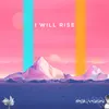 About I Will Rise Song