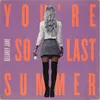 You're So Last Summer