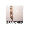 Branches