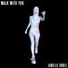 Walk With You