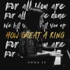About How Great A King Song