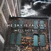 About The Sky Is Falling (We'll Get By) Song