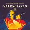 Suíte Valencianas II (Rima Com Rima / a Moça e o Povo / Seixo Miúdo)