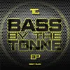 Bass by the Tonne