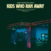 About Kids Who Ran Away Song