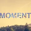 About Moment Song