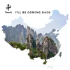 About I'll Be Coming Back Song