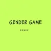 About Gender Game Song