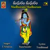 About Madhuram Madhuram Song