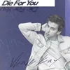 About Die for You Song