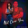 About Not over You Song