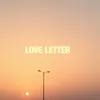About Love Letter Song