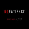 About No Patience Song