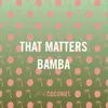 About Bamba Song