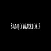 About Banjo Warrior 2 Song