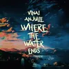 About Where the Water Ends Song