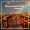 About Cuando Sale El Sol Song