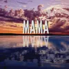 About Mama Song