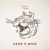 Loud & Wild