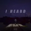 About I Heard Song
