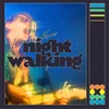 About Night Walking Song