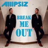 About Break Me Out Song