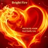 About Bright Fire Song