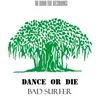 About Dance or Die Song