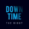 About Downtime Song