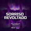 About Sorriso Revoltado Song