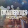 About Dangerous (SD vs. TwoSeven) Song