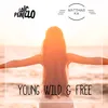 About Young, Wild & Free Song