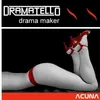 About Drama Maker Song