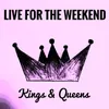 About Kings & Queens Song